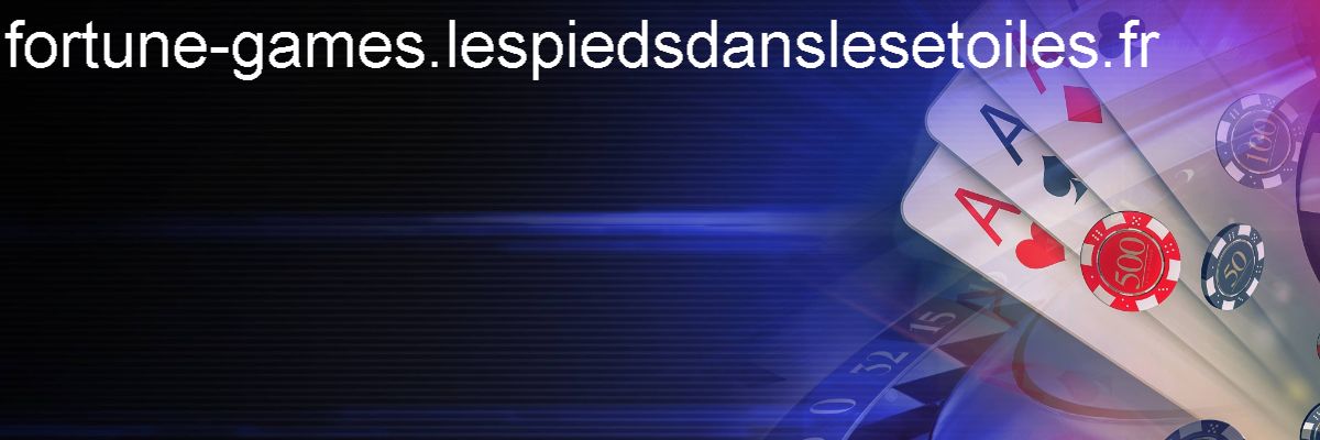 fortune-games.lespiedsdanslesetoiles.fr